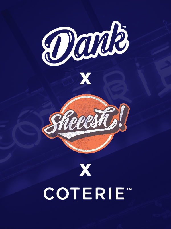 Coterie and Sheeesh!